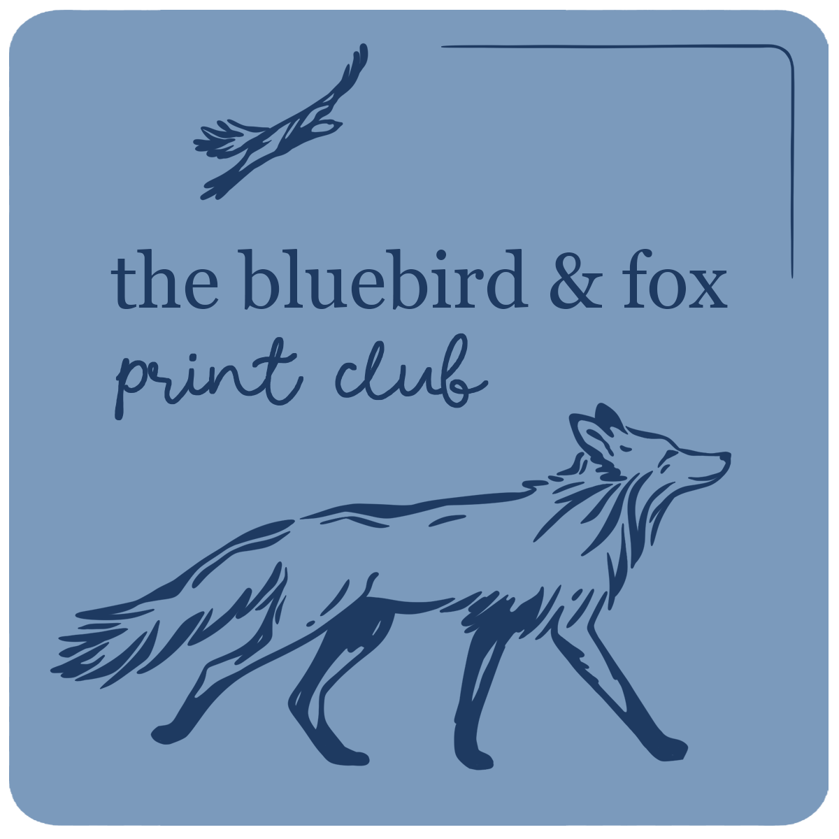 The Bluebird & Fox Monthly Print Club Sign Up